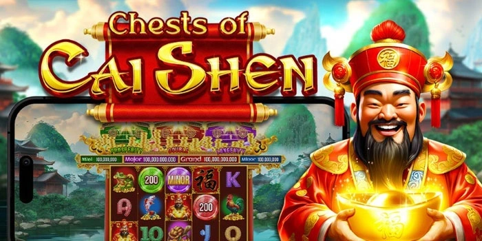 Slot Gacor Chests Of Cai Shen Scatter Mudah JP Mengalir