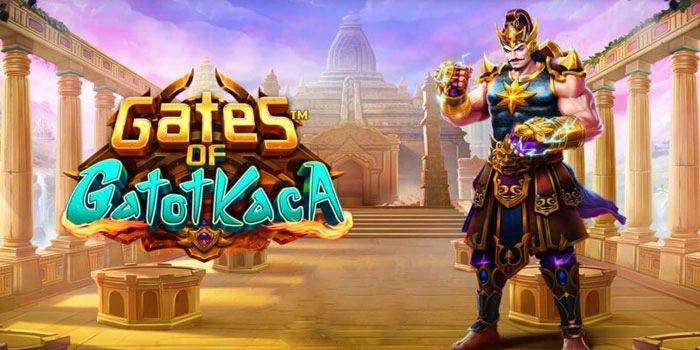 Keberuntungan Mengalir Lancar Dari Slot Gates Of Gatot Kaca