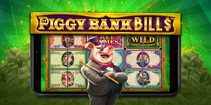 Taktik Jitu Mendapat Jackpot Besar Slot Piggy Bank Bills